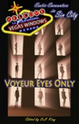 Voyeur Eyes Only: Erotic Encounters in Sin City