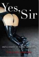 Yes, Sir: Erotic Stories of Female Submission